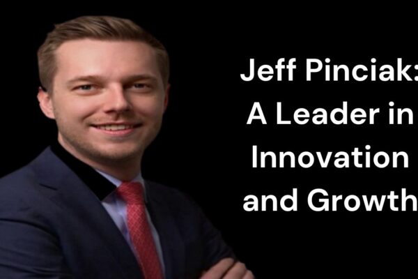 Jeff Pinciak: A Leader in Innovation and Growth